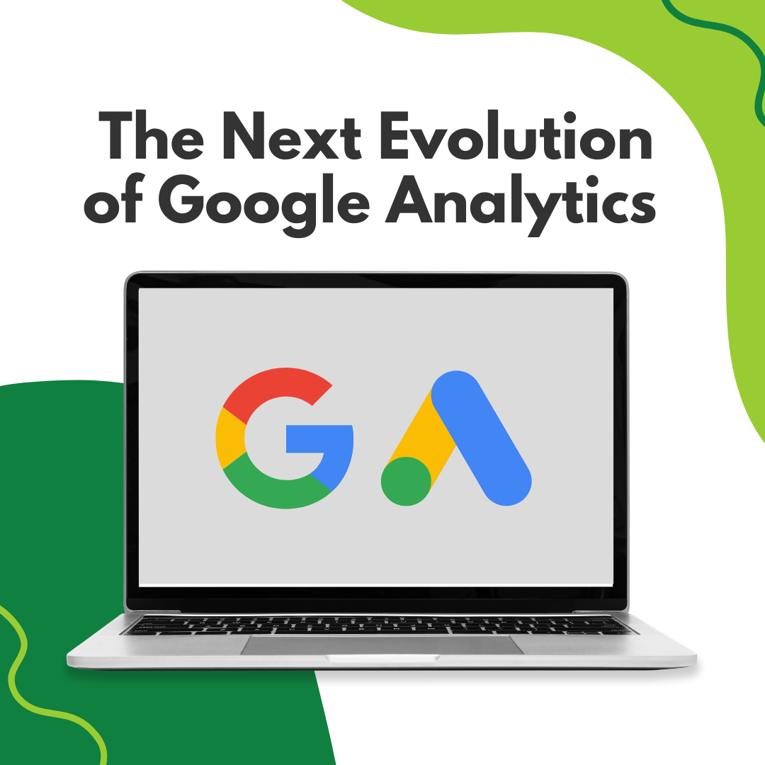 The Next Evolution of Google Analytics