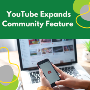 YouTube Expands Community Feature 