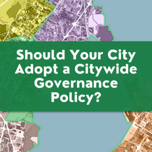 Should Your City Adopt a Citywide Governance Policy?