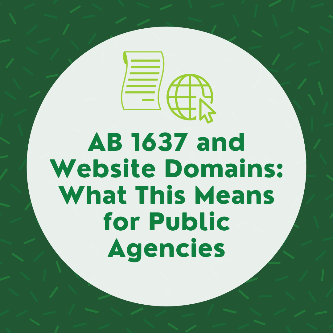 AB 1637 and Website Domains: What This Means for Public Agencies image